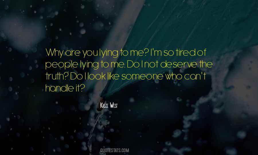 Why Are You Lying Quotes #1812784