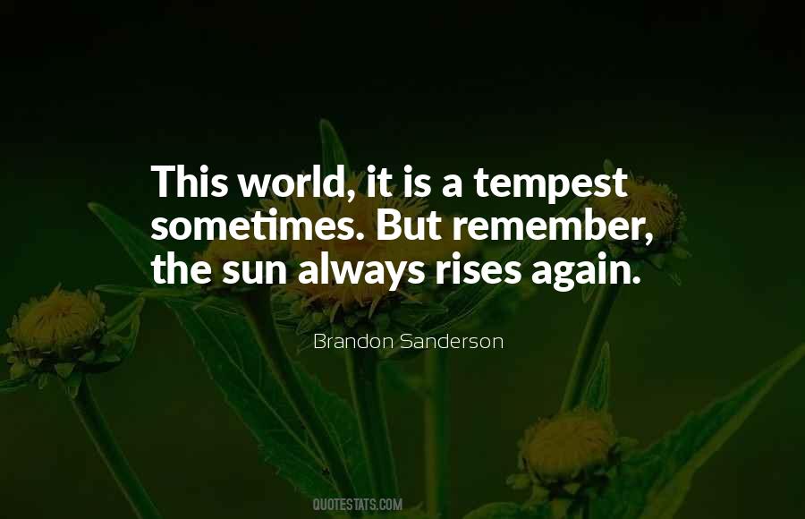 Sun Rises Again Quotes #549958