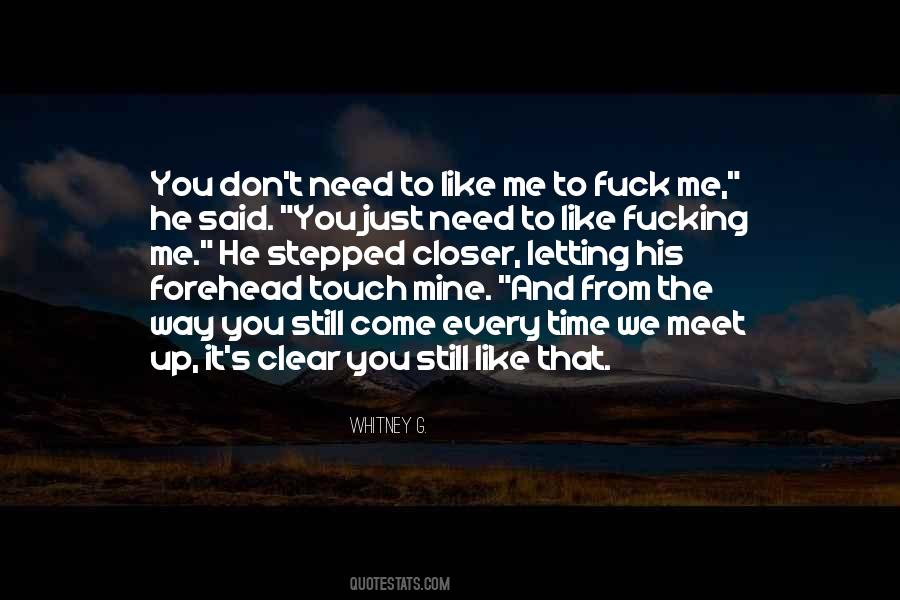 I Need You So Much Closer Quotes #1404441