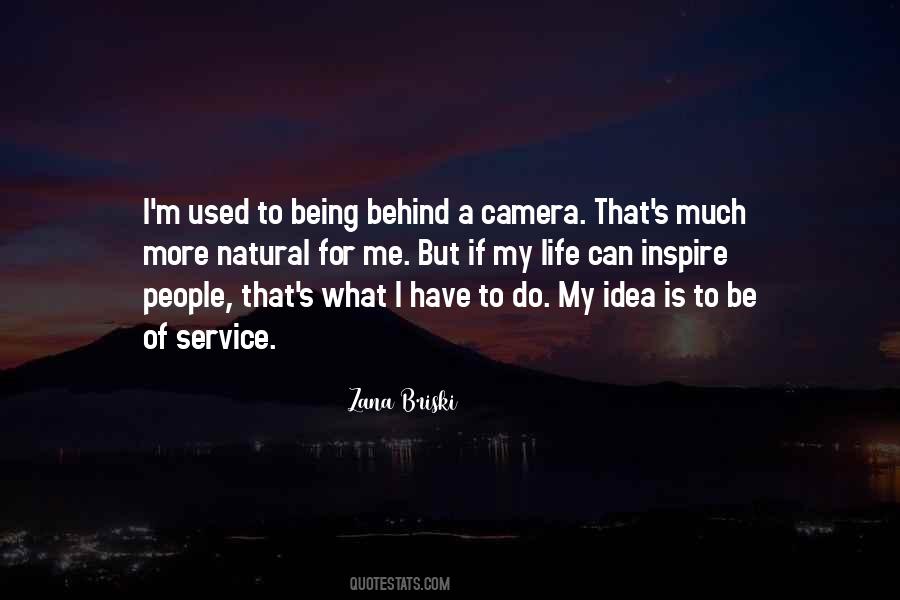 Quotes About Being Behind The Camera #1604143