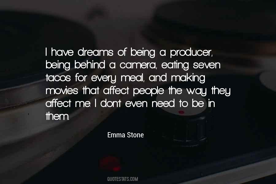 Quotes About Being Behind The Camera #28481