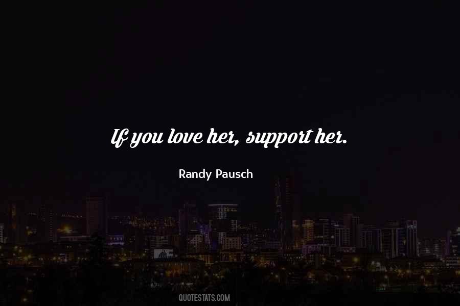 Support Her Quotes #711062