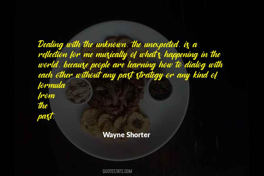 Dealing With The Unexpected Quotes #1024605