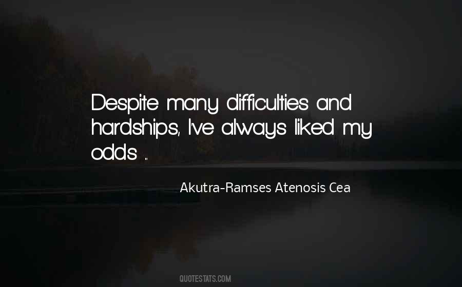 Despite The Hardships Quotes #1758126