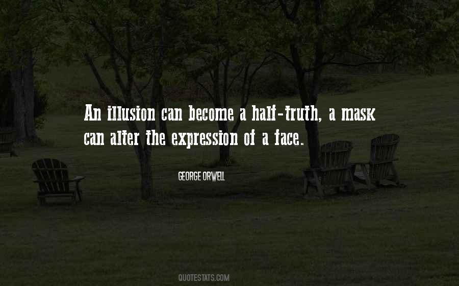 Illusion Of Truth Quotes #1466077