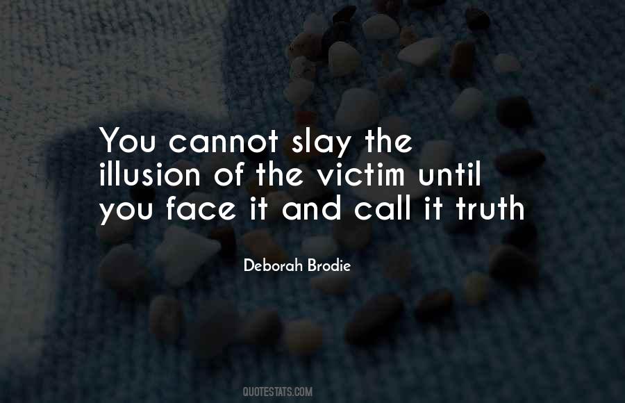 Illusion Of Truth Quotes #487905
