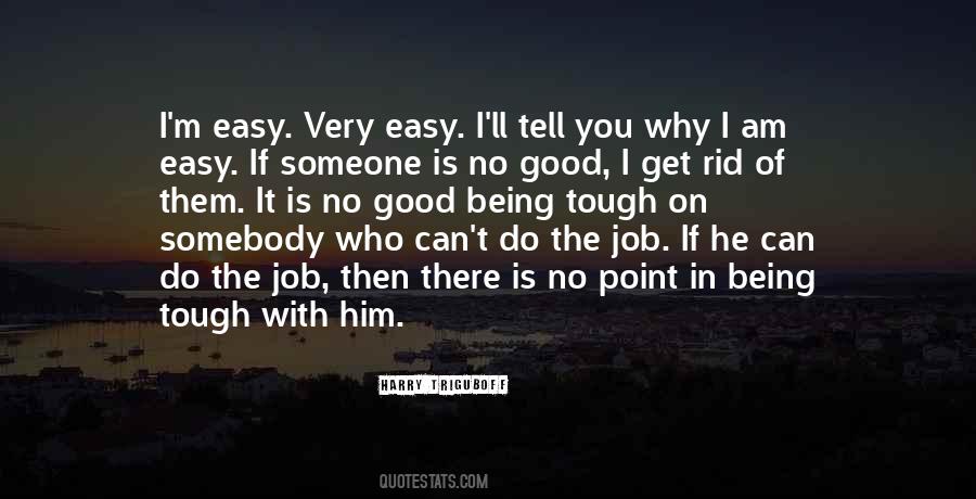 If It Is Easy Quotes #839326