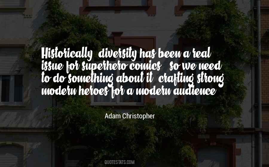 Modern Heroes Quotes #1399994