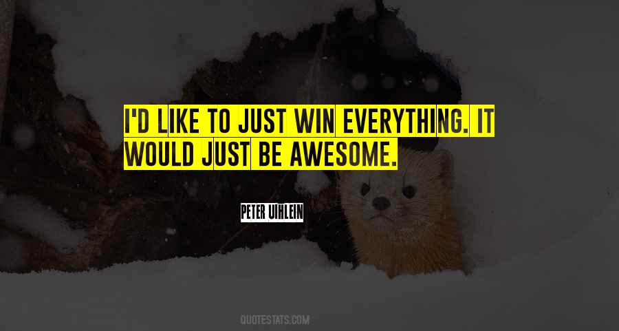 Just Be Awesome Quotes #1418624