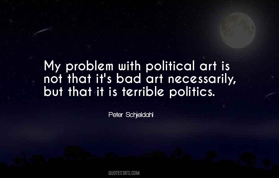 Politics Is Bad Quotes #746986