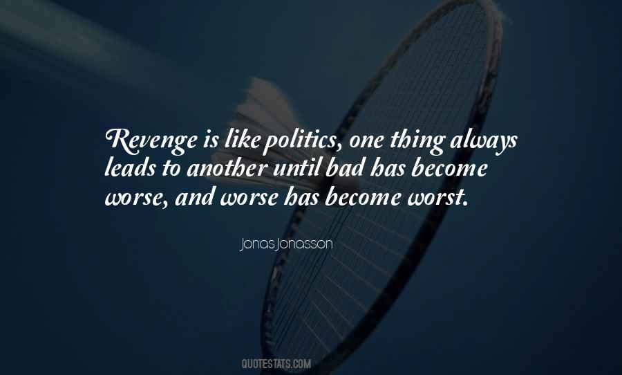 Politics Is Bad Quotes #776720