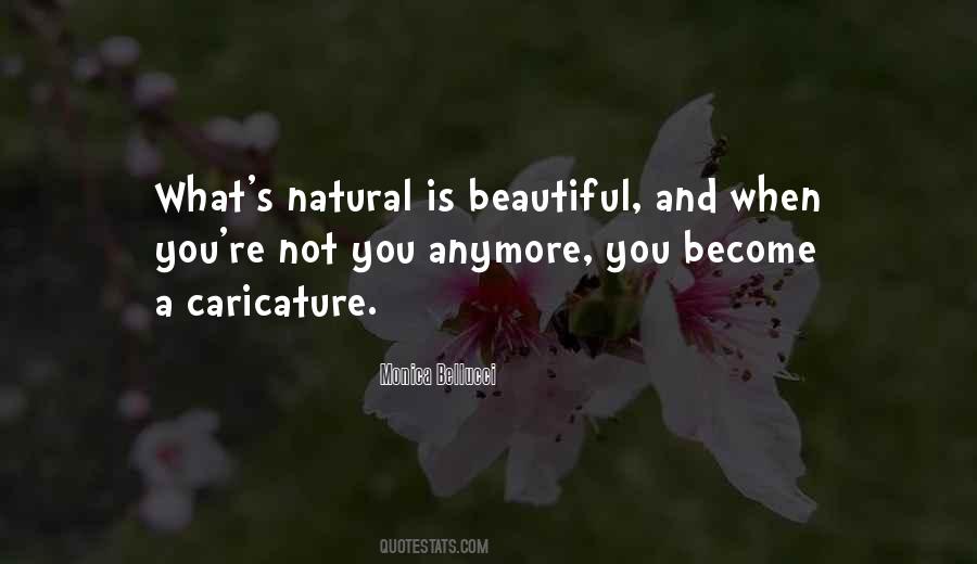 Natural Is Beautiful Quotes #1016935
