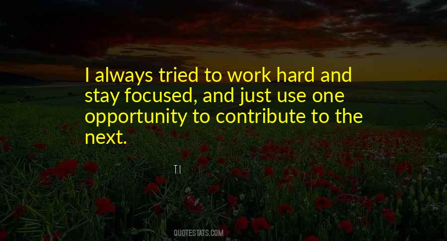 Hard Work Opportunity Quotes #1391492