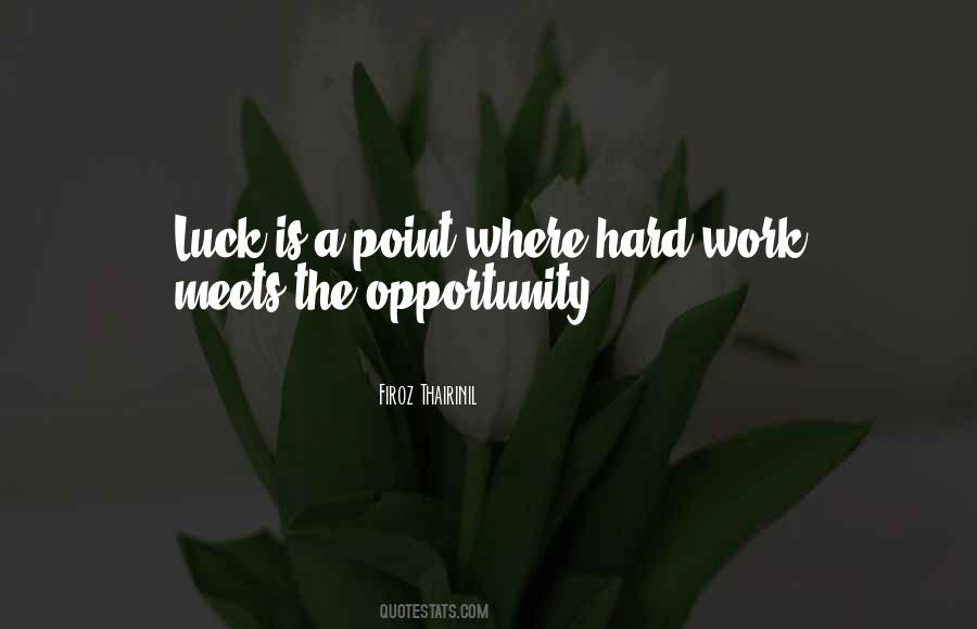 Hard Work Opportunity Quotes #1670237