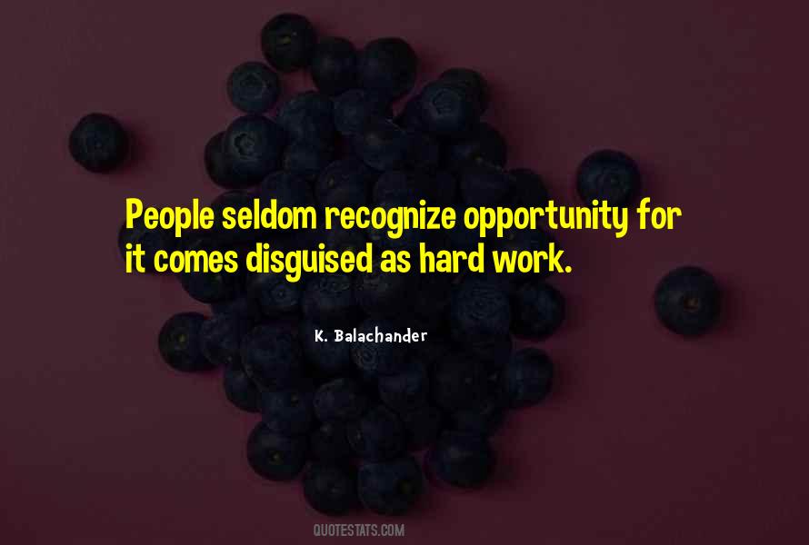 Hard Work Opportunity Quotes #212412