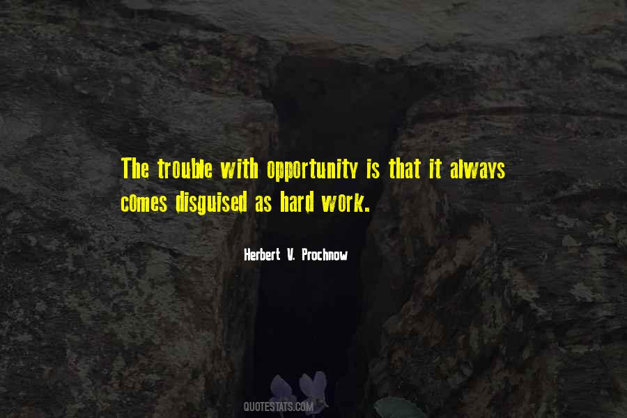 Hard Work Opportunity Quotes #435618