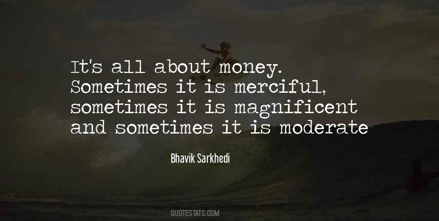 Life Is About Money Quotes #1706056
