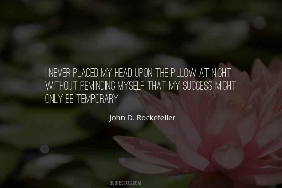 Never Let Success Get To Your Head Quotes #1080478