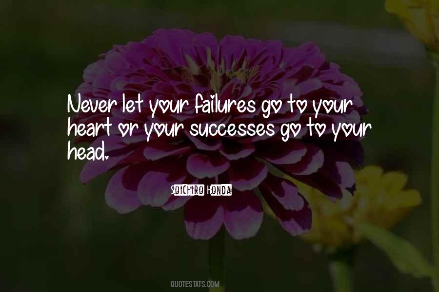 Never Let Success Get To Your Head Quotes #338848