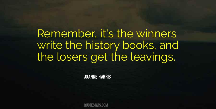 Winners Write The History Books Quotes #541340