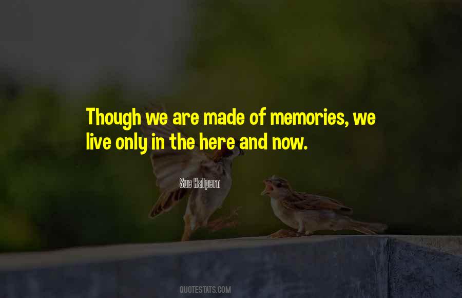 Memories Are Made Of Quotes #1560425