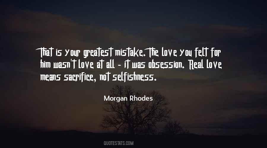 Selfishness Love Quotes #1491205