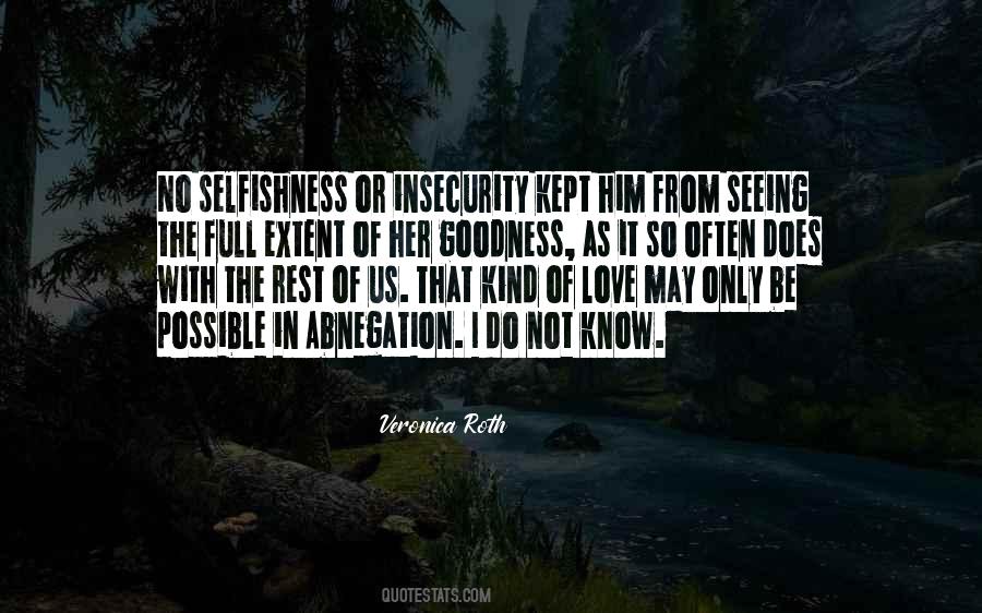Selfishness Love Quotes #1602101