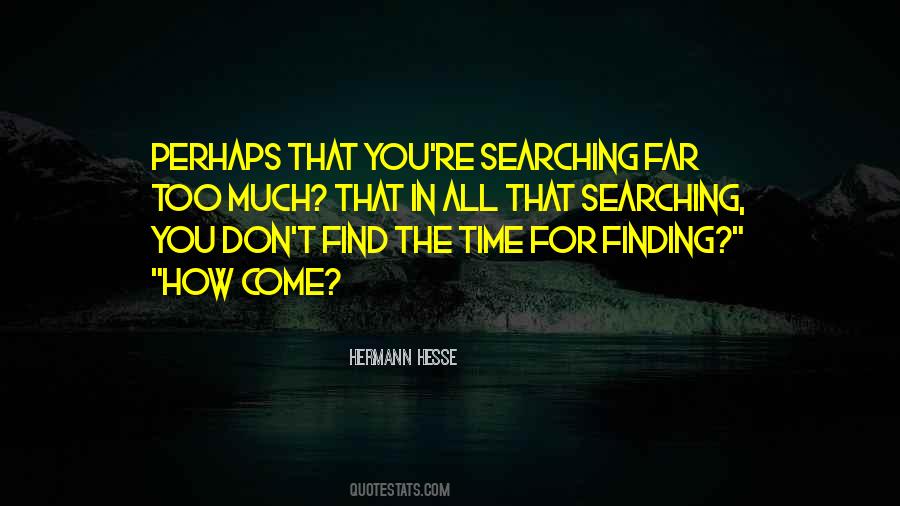 Searching For You Quotes #354137