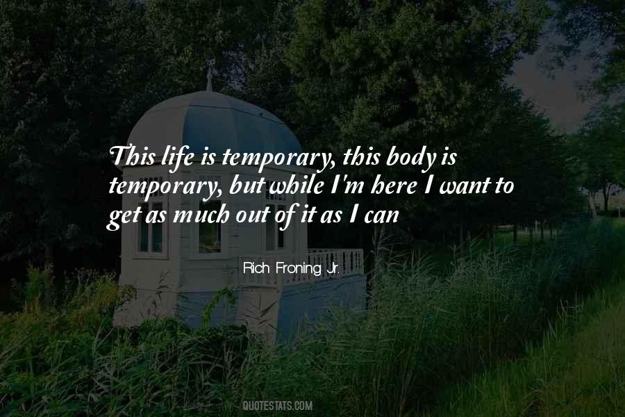 Body Is Temporary Quotes #1043480