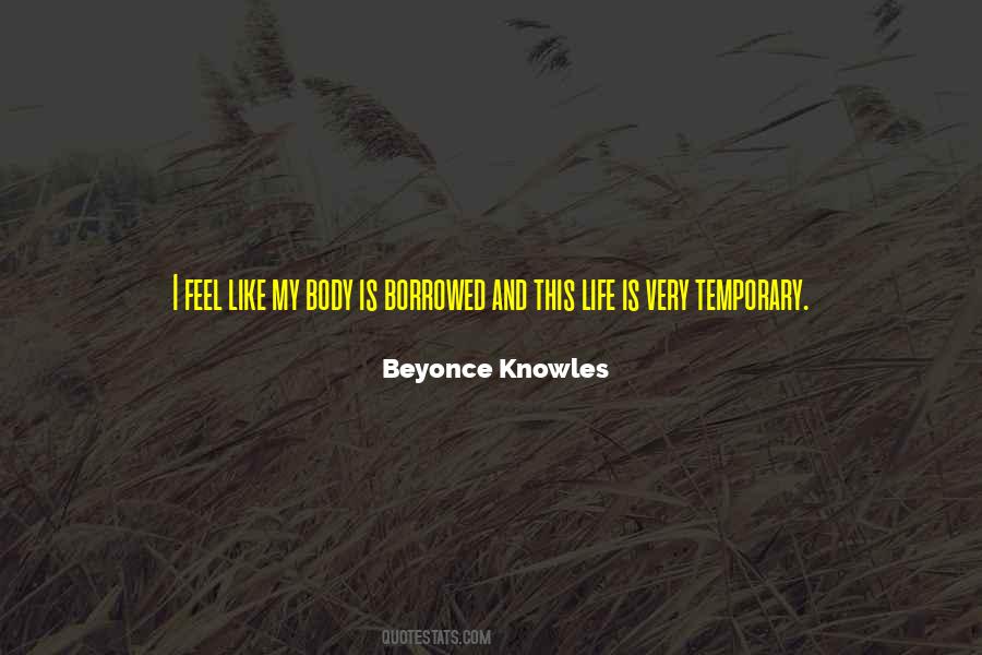 Body Is Temporary Quotes #1085855