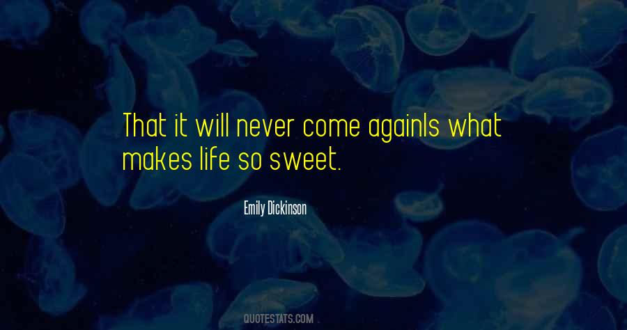 Life Is So Sweet Quotes #1227966