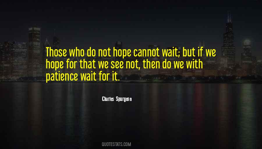 For Those Who Wait Quotes #1795128