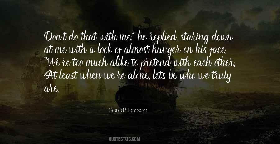 When We Look At Each Other Quotes #332259