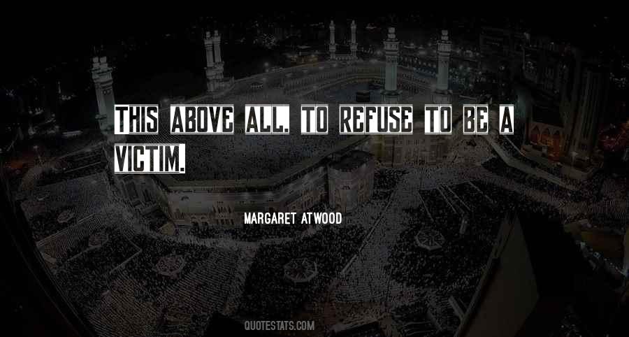 Refuse To Be A Victim Quotes #1352552