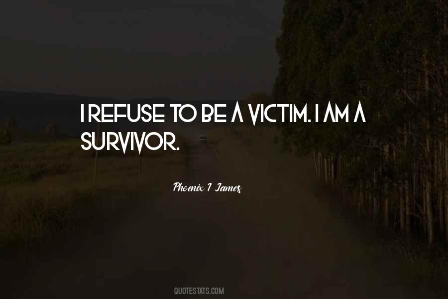 Refuse To Be A Victim Quotes #1518474