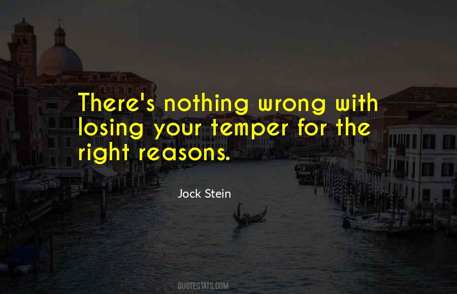 Quotes About The Right Reasons #1205722