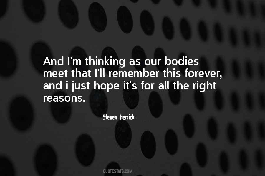 Quotes About The Right Reasons #1232211