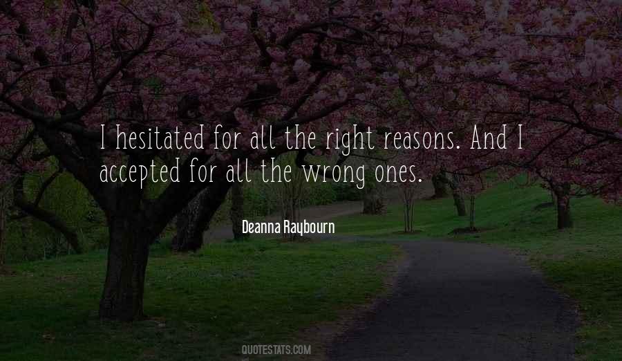 Quotes About The Right Reasons #128025
