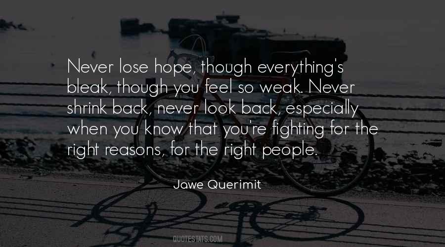 Quotes About The Right Reasons #1524253