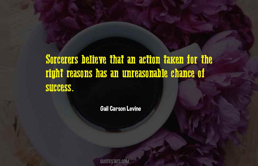 Quotes About The Right Reasons #1533620