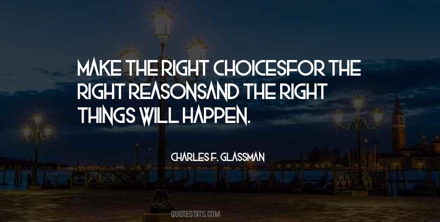 Quotes About The Right Reasons #1654423