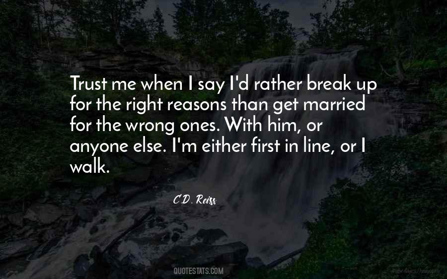 Quotes About The Right Reasons #421315