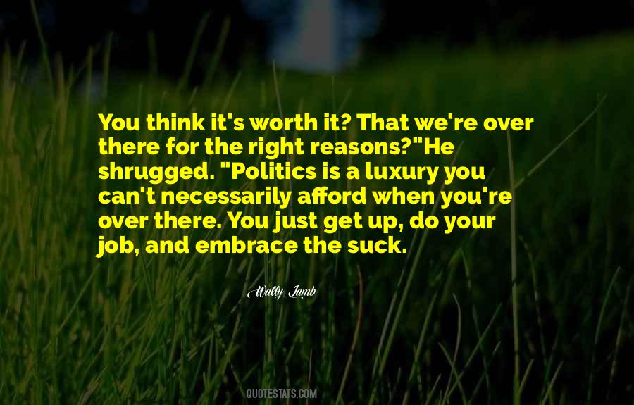 Quotes About The Right Reasons #438336