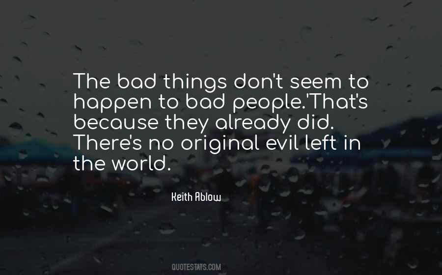 I Am Not Bad Just Evil Quotes #285774