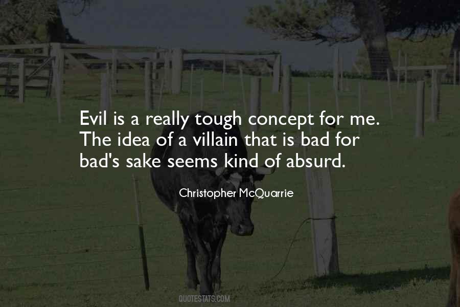 I Am Not Bad Just Evil Quotes #461566