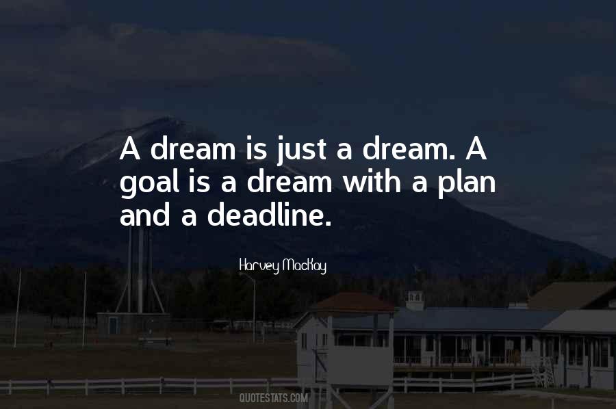 A Goal Is A Dream With A Deadline Quotes #1459625 A Goal Is A Dream With A Deadline Quotes #1459625
