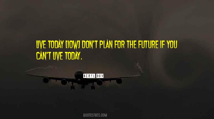 Plan For Today Quotes #126906