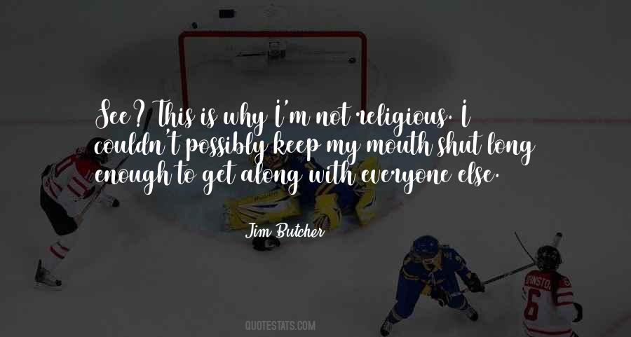 I Get Along With Everyone Quotes #1329962