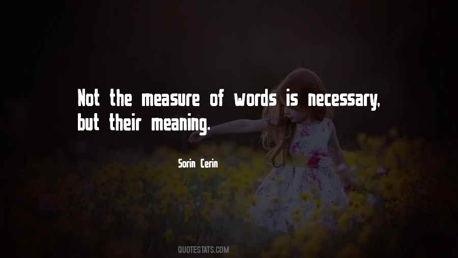 Measure Your Words Quotes #1446746