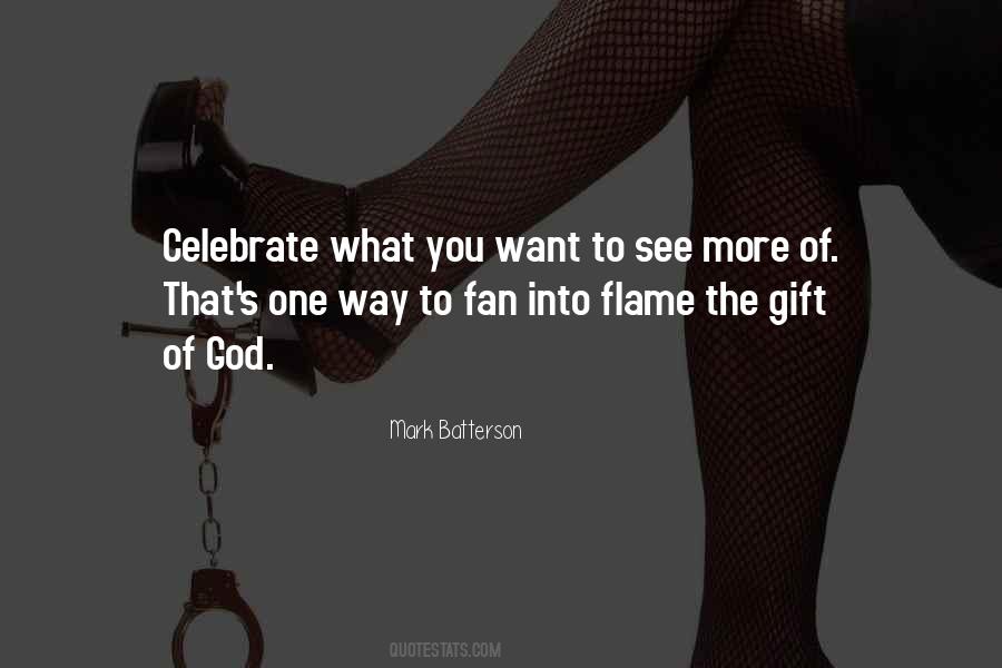 Fan The Flame Quotes #1663289